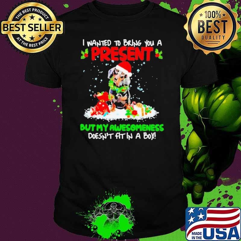 Santa Dachshund I Wanted Bring You A Present But My Awesomeness Doesn’t Fit In A Box Christmas shirt