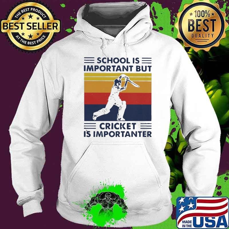 School Is Important But Cricket Is Importanter Vintage Hoodie