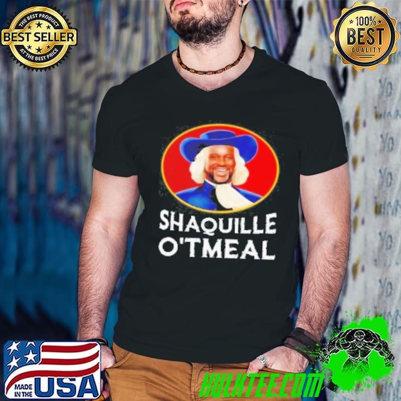 Shaq O' Neal Oatmeal Shaquille O'Tmeal Funny Shirt