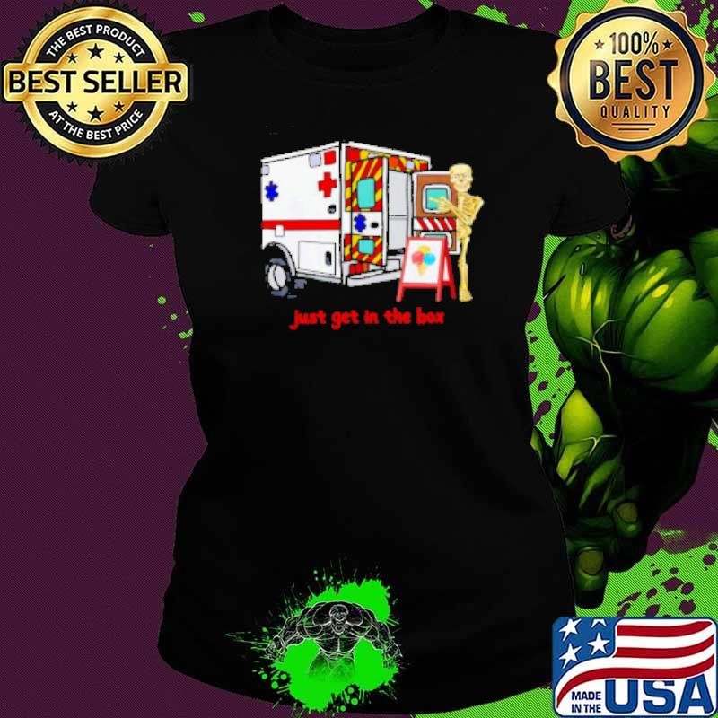 Skeleton Just Get In The Box Shirt