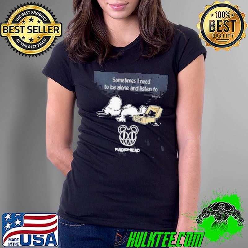 Snoopy Sometimes I Need To Be Alone And Listen To Radiohead Logo shirt