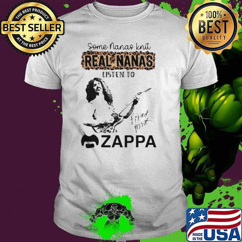 Some Nanas knit real Nanas listen to Zappa signature Unisex
