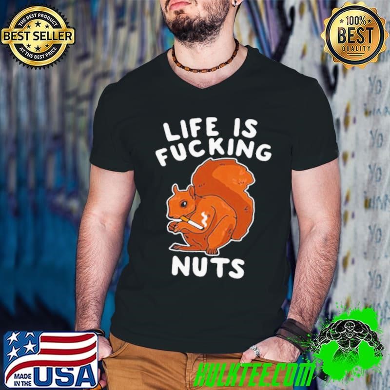 Squirrel Smoking Life Is Fucking Nuts Guys V Neck