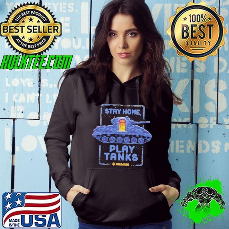 Stay Home, Play Tanks Hoodie