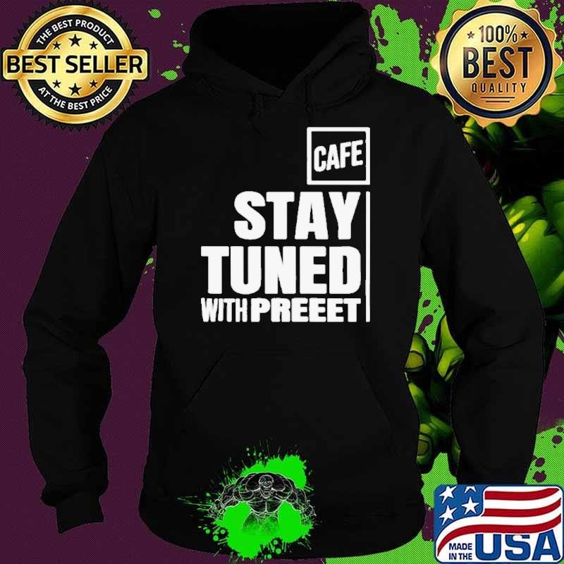 Stay tuned shop cafe Hoodie