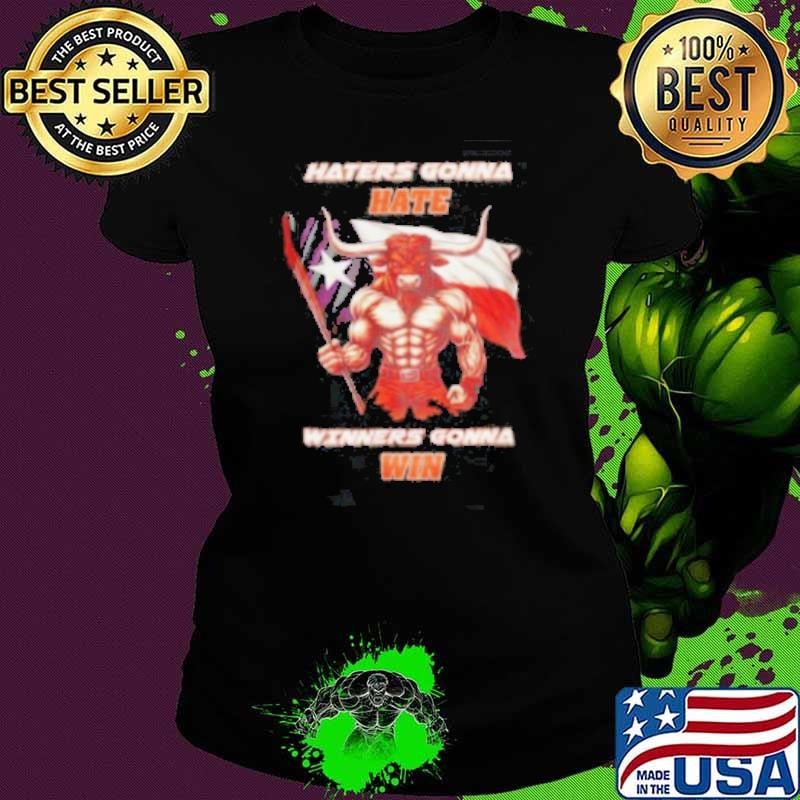 Texas Longhorns haters gonna hate winners gonna win shirt