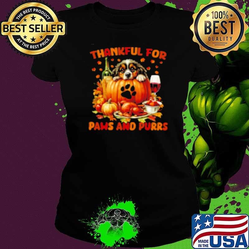 Thankful For Paws And Purrs Cute Thanksgiving Dog Shirt