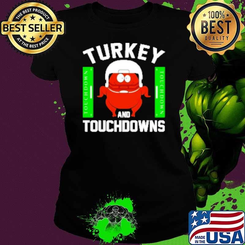 Thanksgiving Turkey And Touchdowns Football Meaningful Shirt