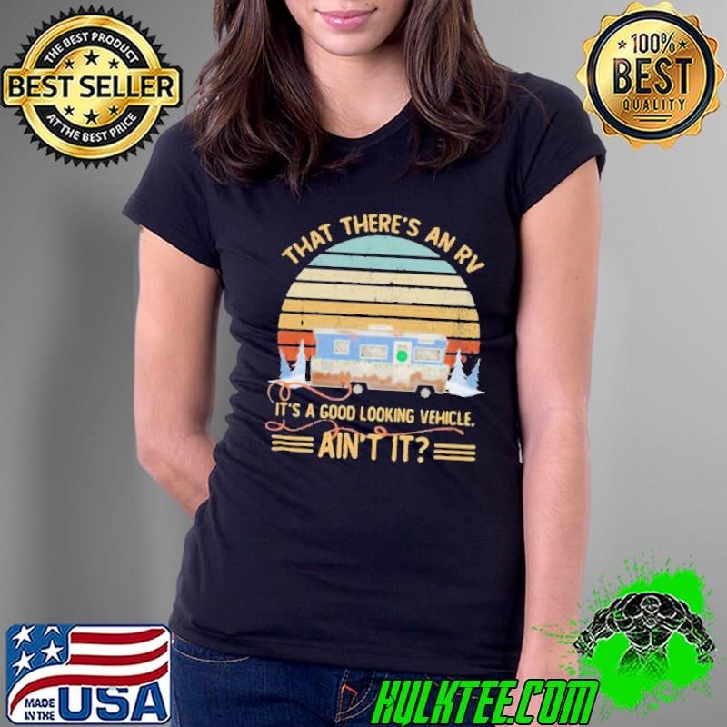 That theres an rv its an looking vehicle vintage Ladies Tee