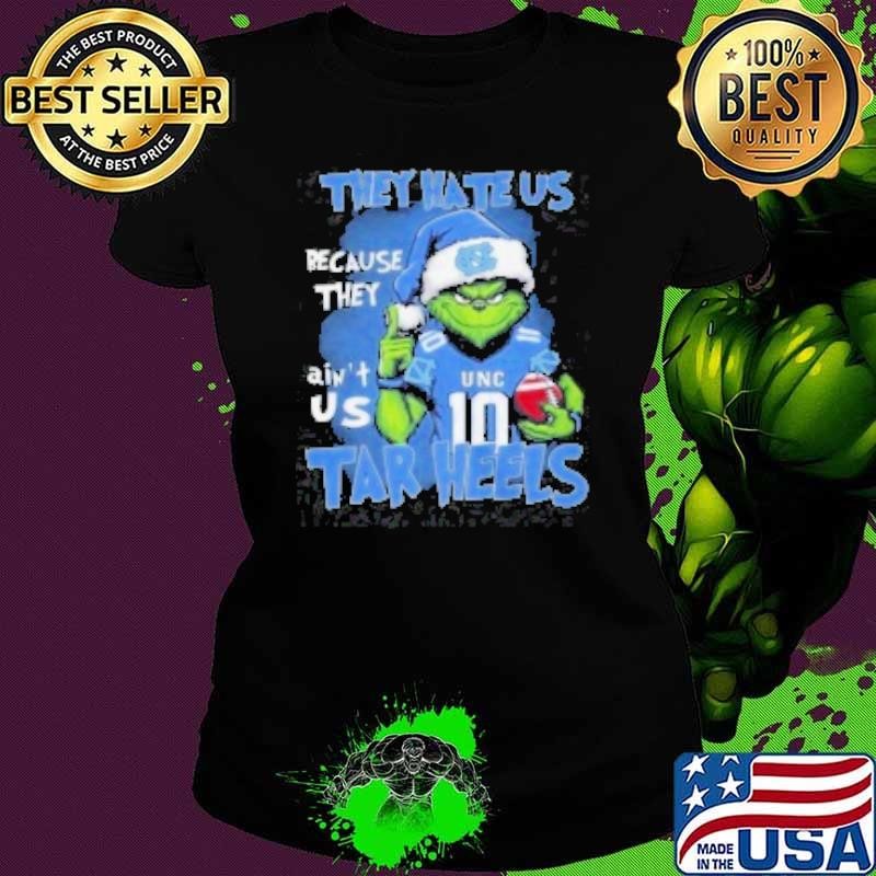 The Grinch They Hate Us Because Ain'T Us UNC Tar Heels 2024 Shirt
