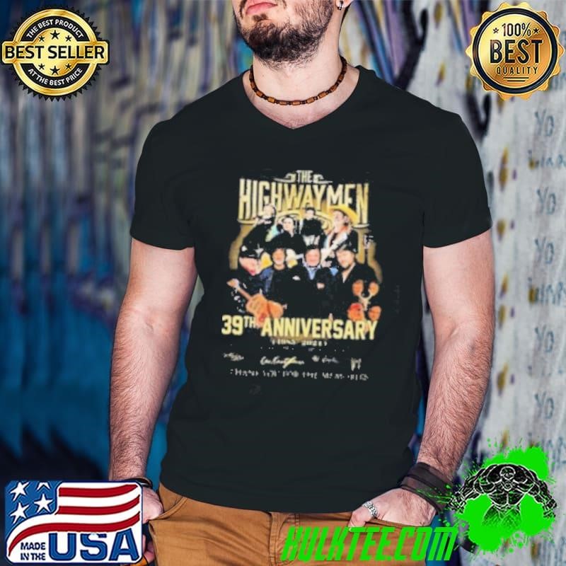 The Highwaymen 39th Anniversary Thank You For The Memories 1985 2024 Signatures shirt