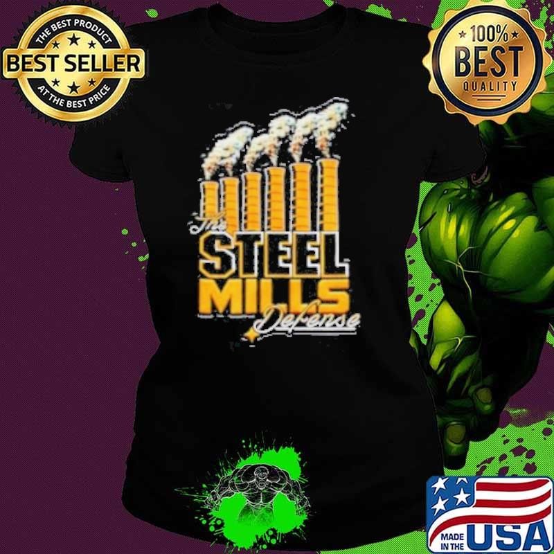 The Steel mills defense shirt