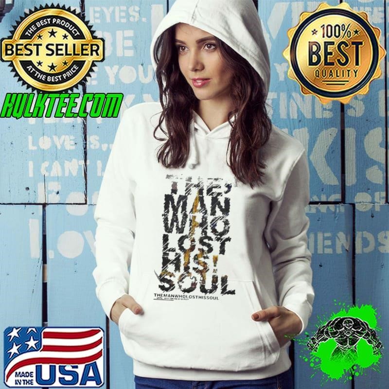 The man who lost his soul Hoodie