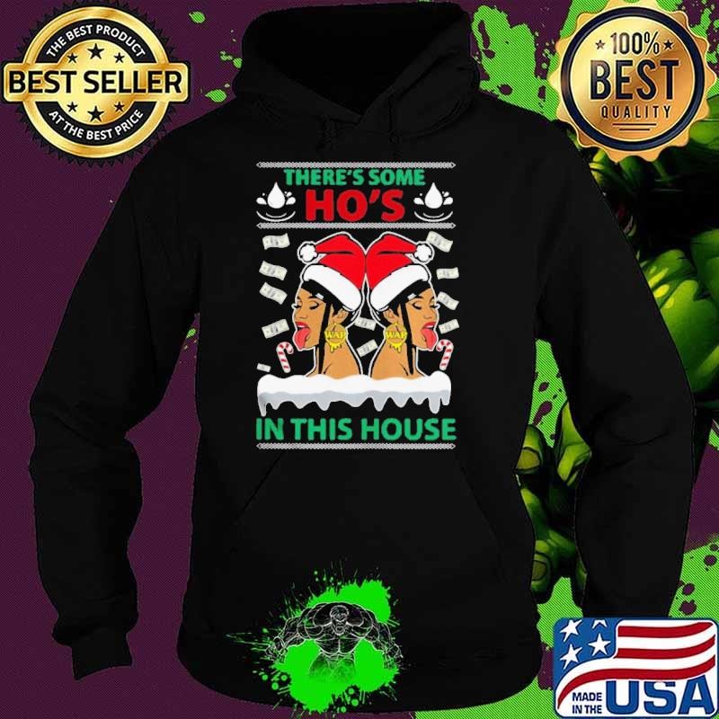 Theres Some Hos in This House Christmas Hoodie