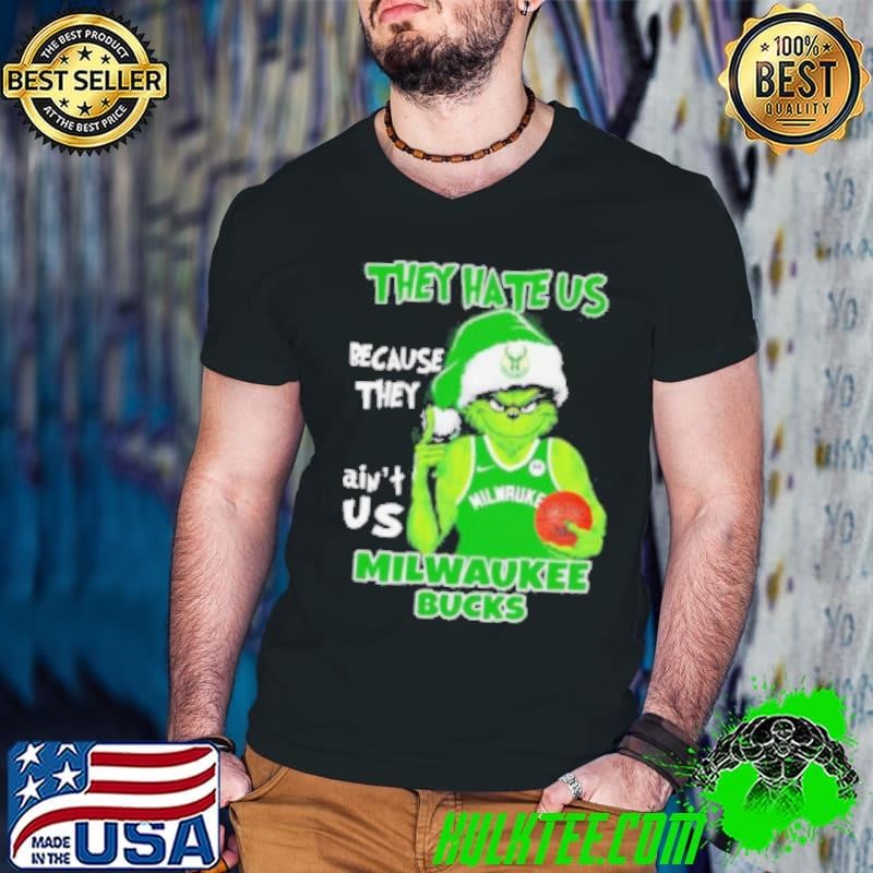 They hate us because they ain’t us Milwaukee Bucks Grinch 2024 shirt