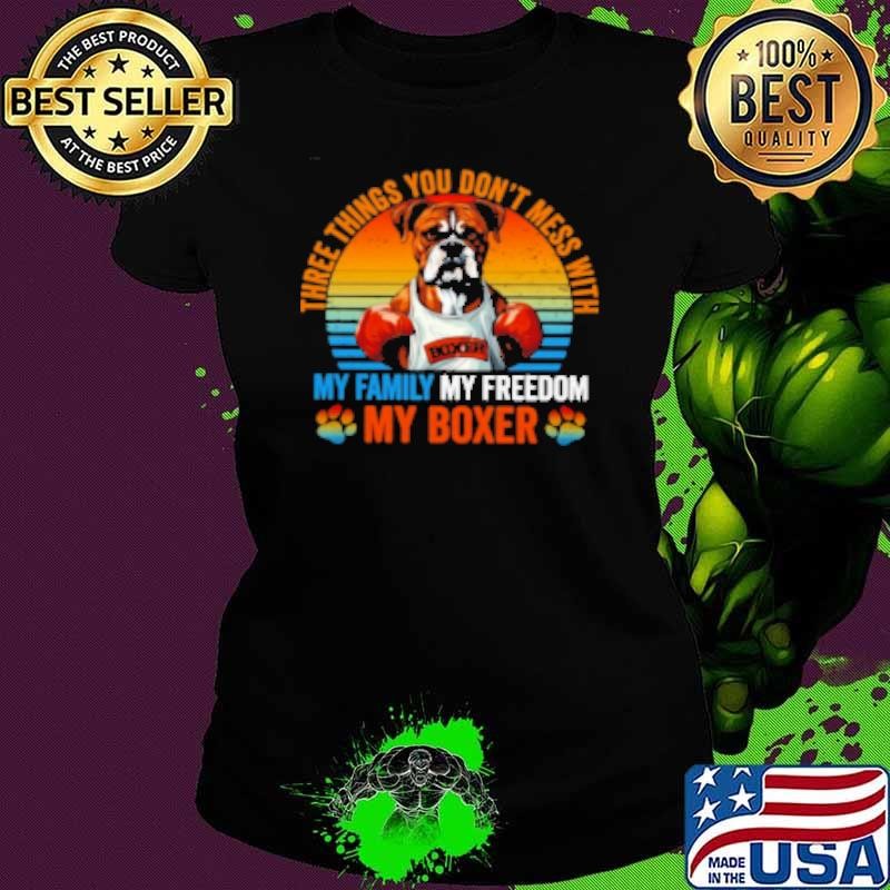 Three Things You Don't Meet With My Family My Freedom My Boxer Cool Pitbull Shirt