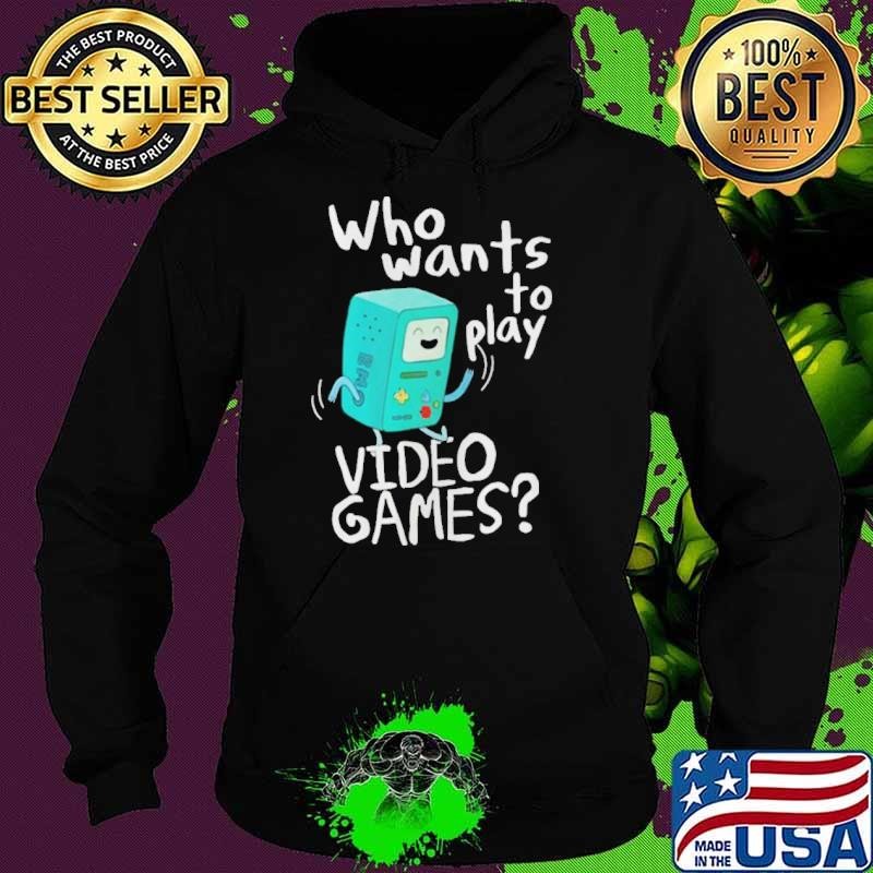 Time bmo who wants to play video games Hoodie