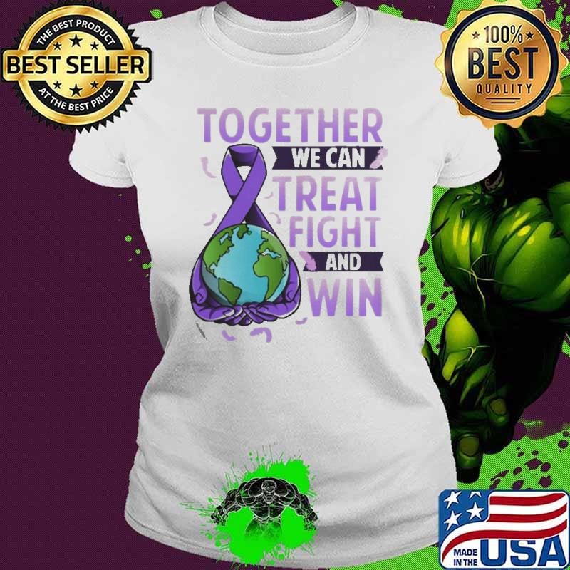 Together we can treat fight and win World Cancer Day Cancer Awareness Fight Against Cancer shirt