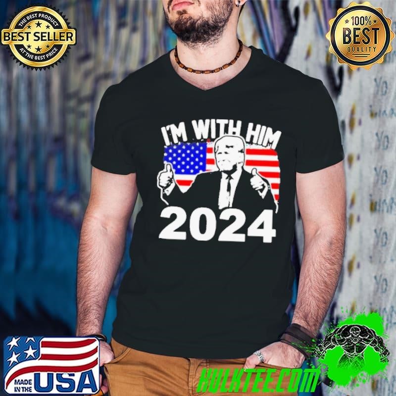 Trump Im with Him 2024 shirt