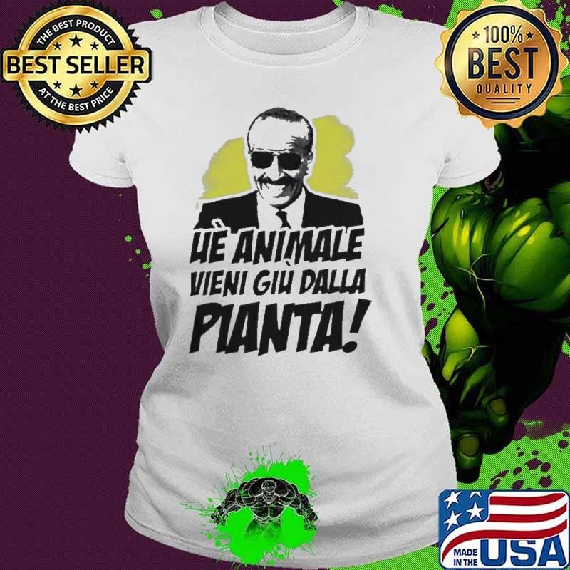 Ue Animale Vieni Giu Dalla Pianta shirt