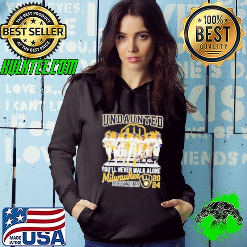 Undaunted You’ll Never Walk Alone Milwaukee Brewers 2024 Shirt
