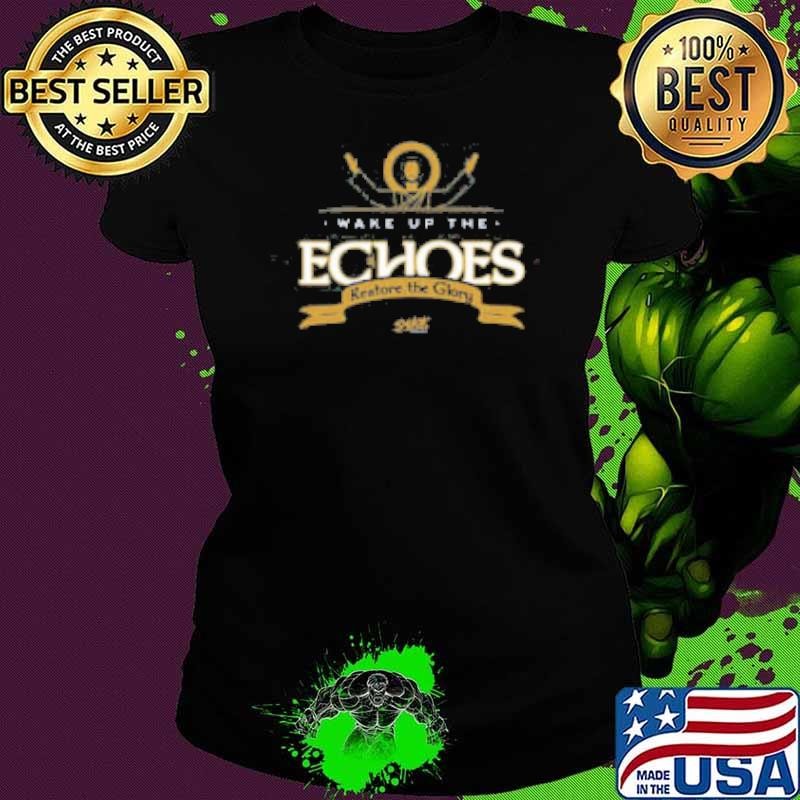 Wake Up the Echoes Shirt