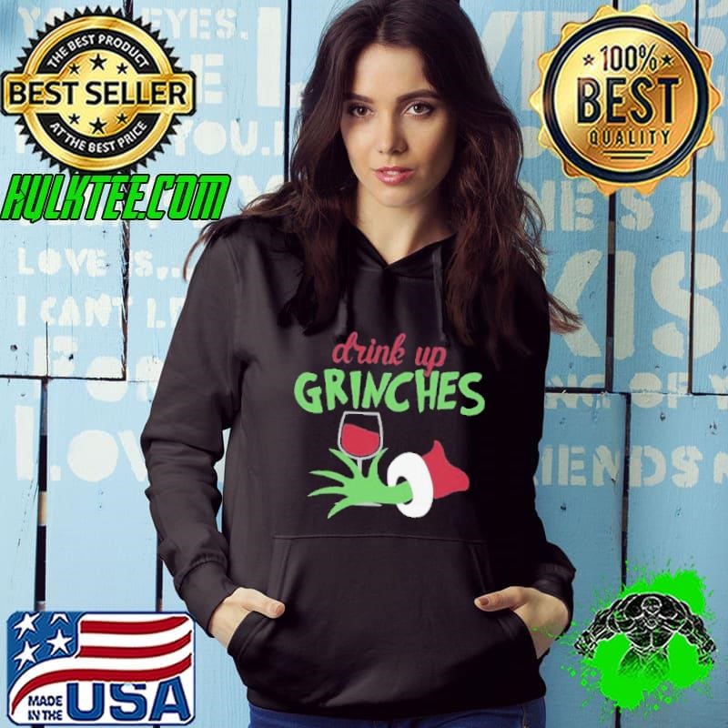 Wine Lovers Christmas drink up Grinches Hoodie