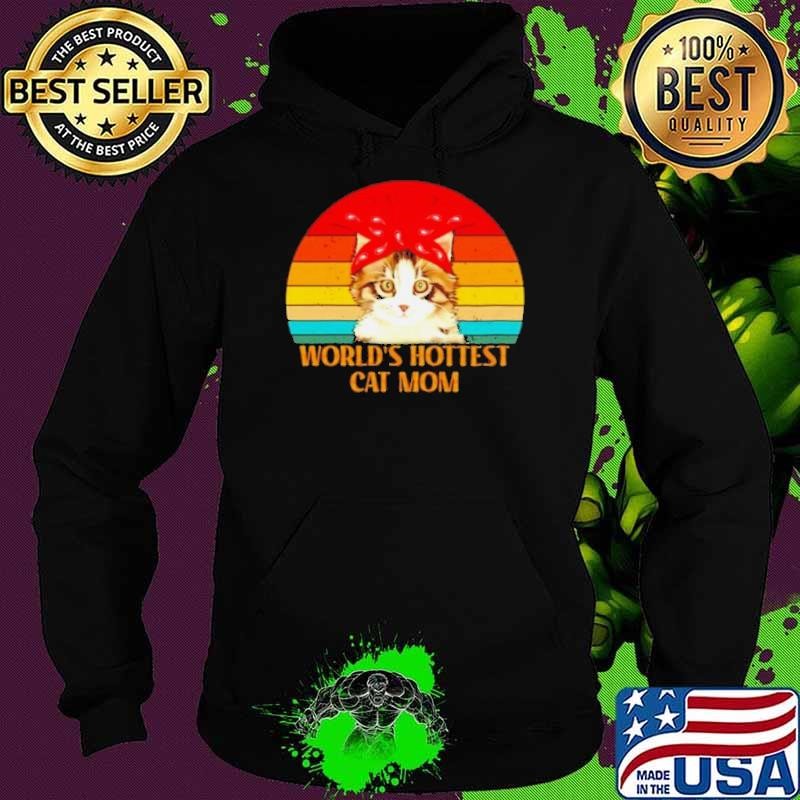 Worlds hottest cat mom vintage Hoodie