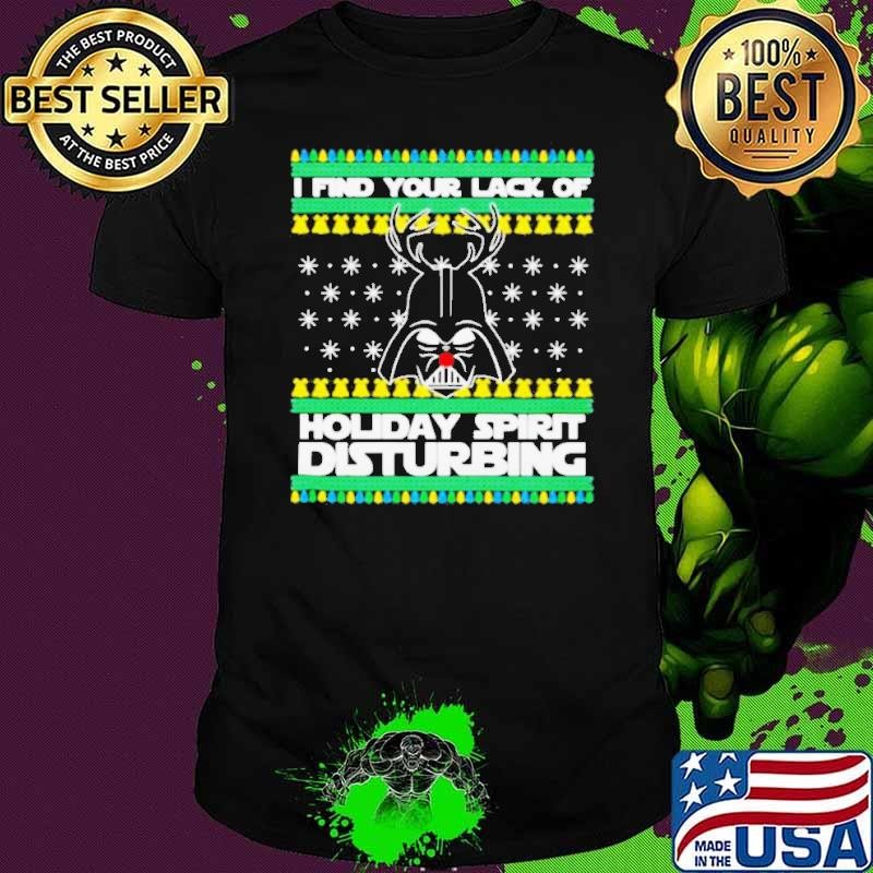 darth reindeer i find your lack of holiday spirit disturbing ugly christmas shirt