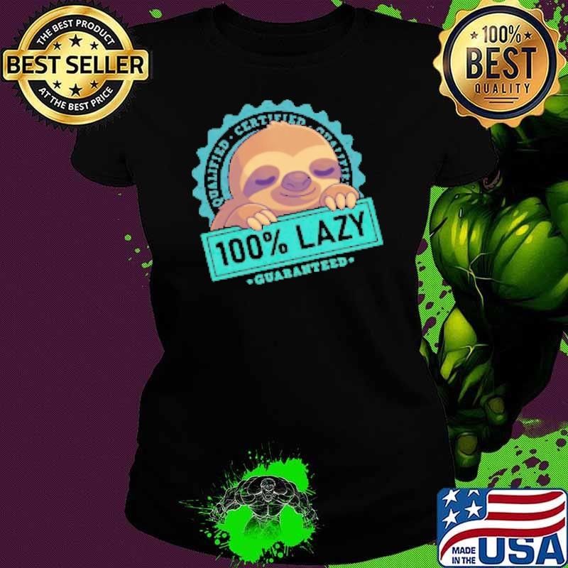 100% Lazy Sloth Cute Nap Seal Shirt
