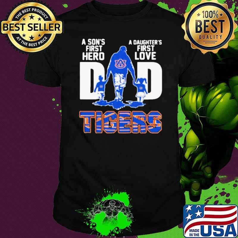 A son’s first hero dad a daughter’s first love auburn tigers shirt