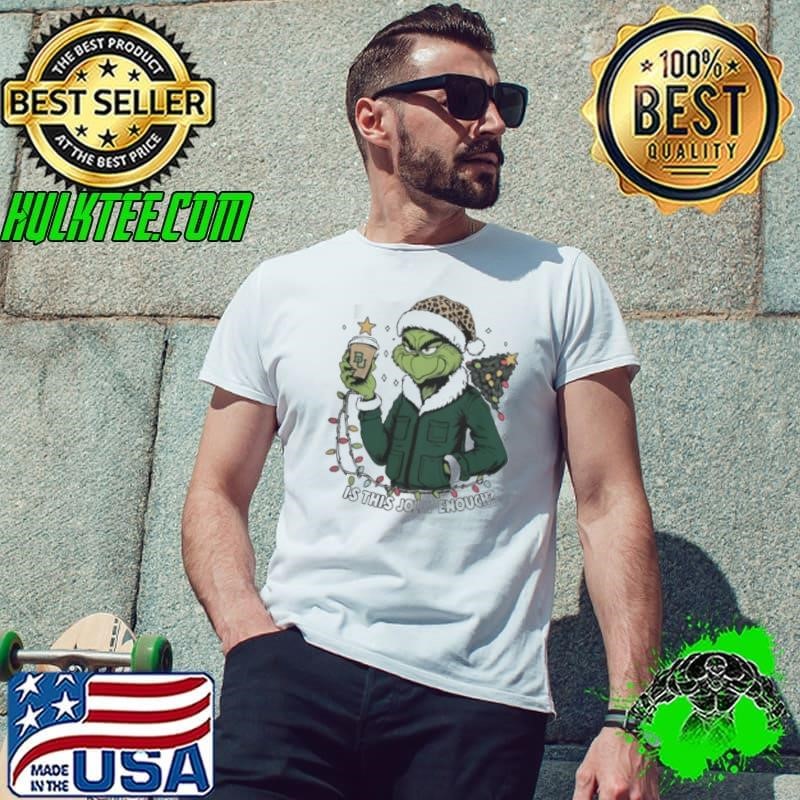 Baylor Bears x Santa Grinch Is This Jolly Enough Merry Christmas Unisex