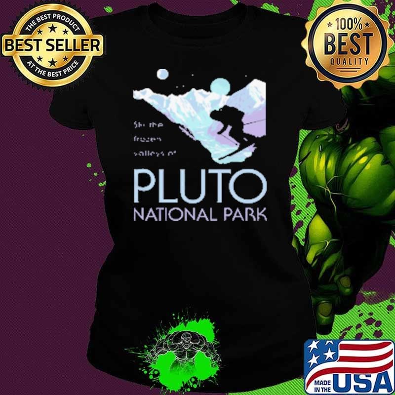 Best Pluto National Park Shirt