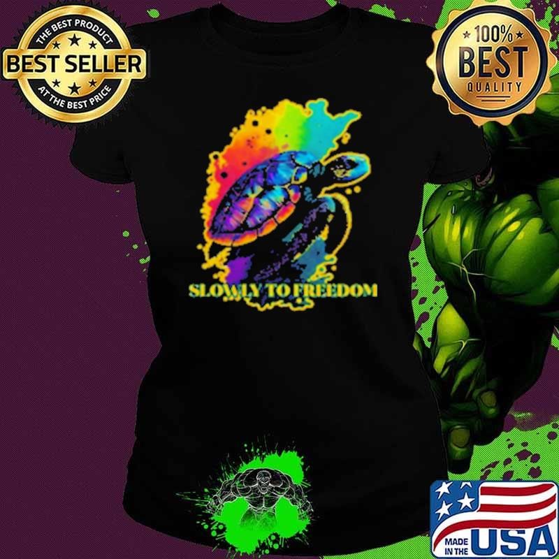 Best Sea turtle slowly to freedom Shirt