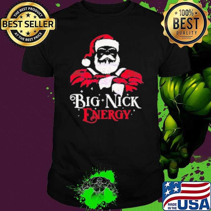Big Nick Energy Christmas Santa Claus 2024 Shirt