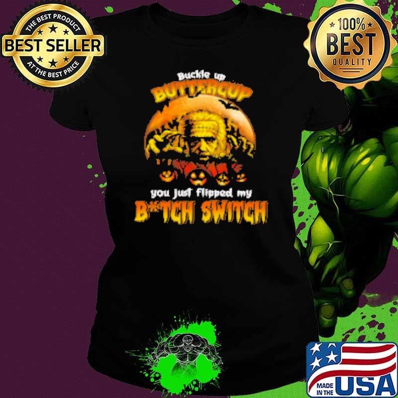 Buckle Up Buttercup You Just Flipped My Bitch Switch Albert Einstein And Pumpkin for Halloween Shirt