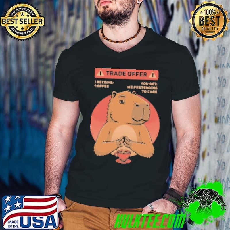 Capybara Coffee Trade Meme Fun Pet Shirt