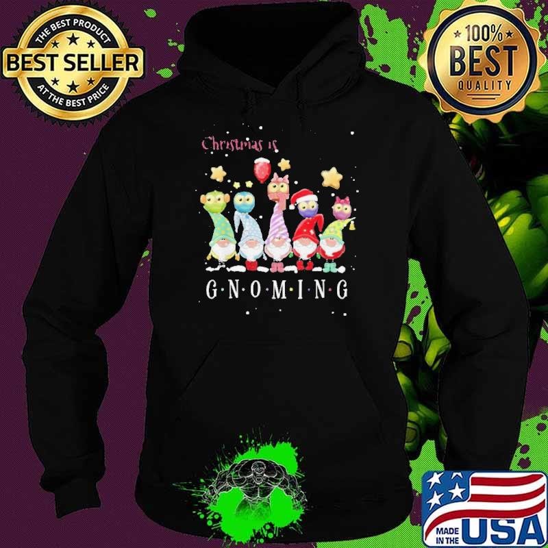 Christmas is Gnoming Christmas shirt