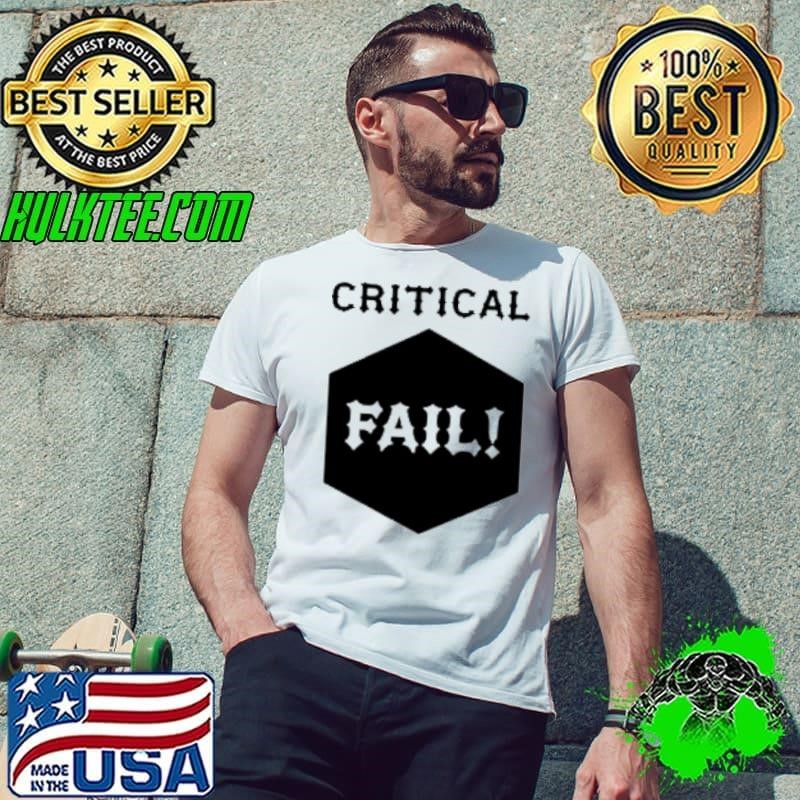 Critical Fail RPG Slogan Shirt