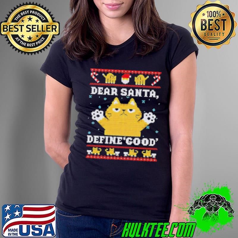 Dear Santa define good naughty cat Christmas Ladies Tee