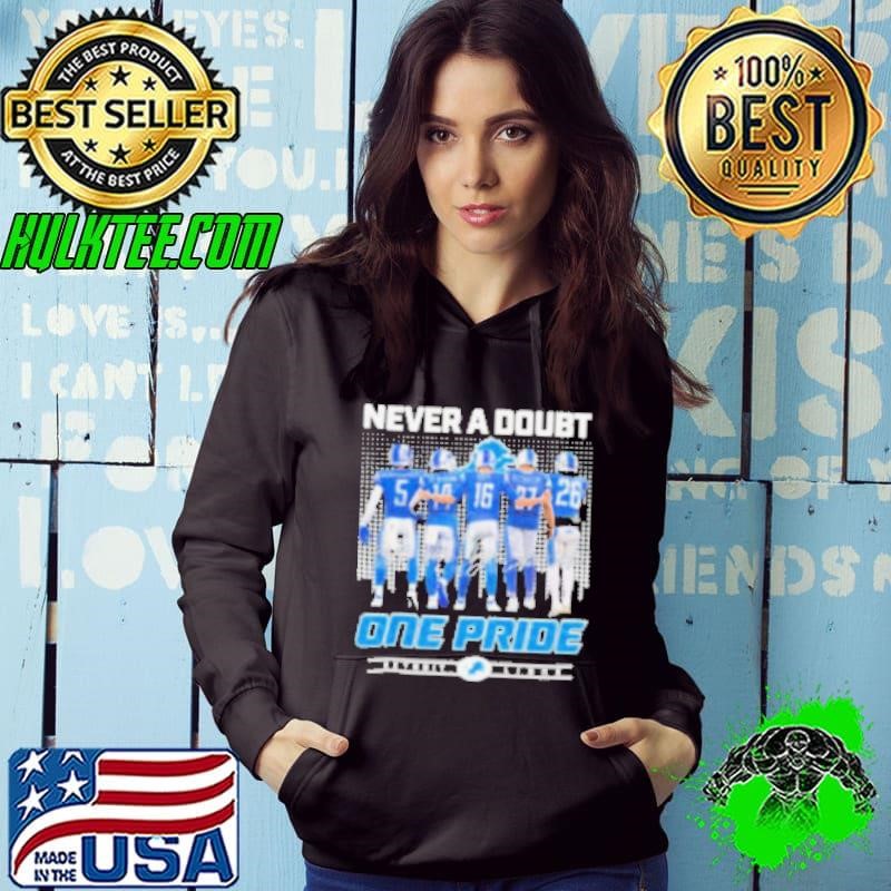 Detroit Lions Players Never A Doubt One Pride shirt