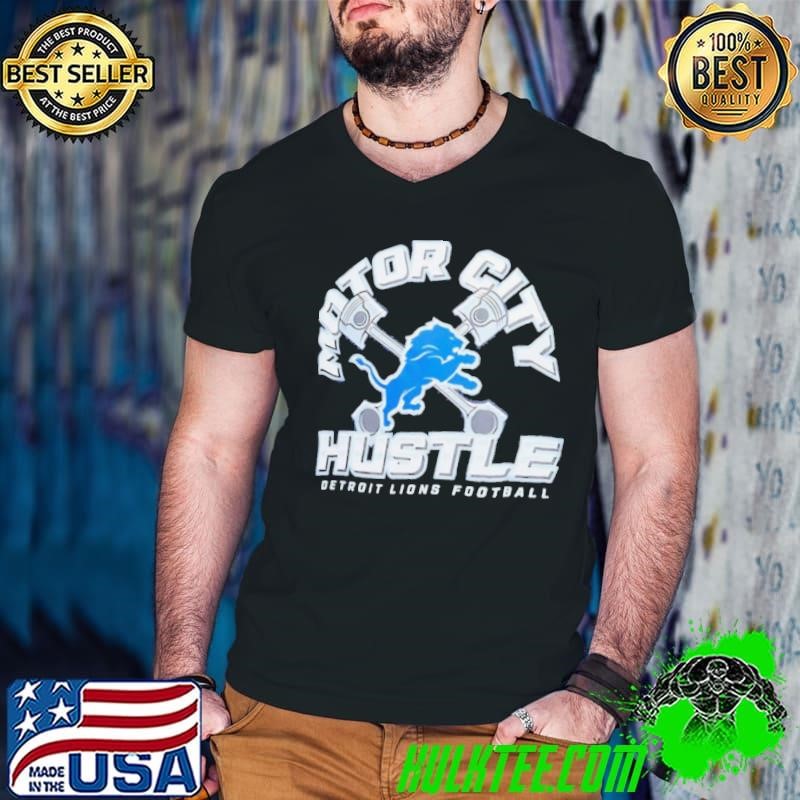 Detroit Lions motor city hustle shirt