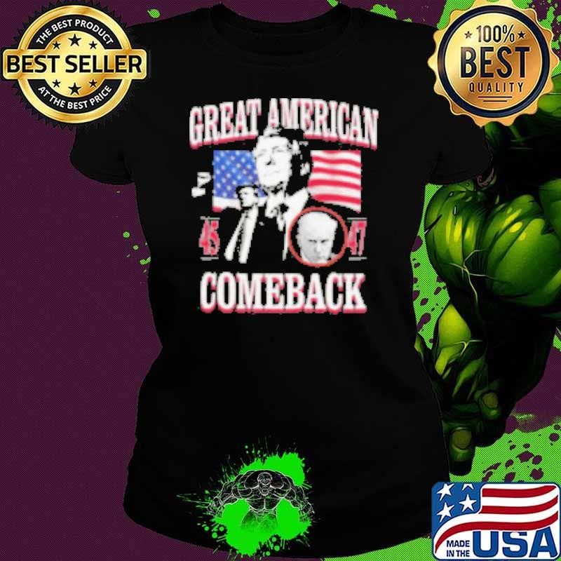 Donald Trump Great American 45 And 47 Comeback Shirt