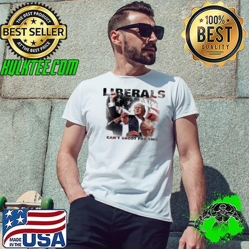 Duke Gomez Trump Liberals Can't Shoot For Shit Shirt