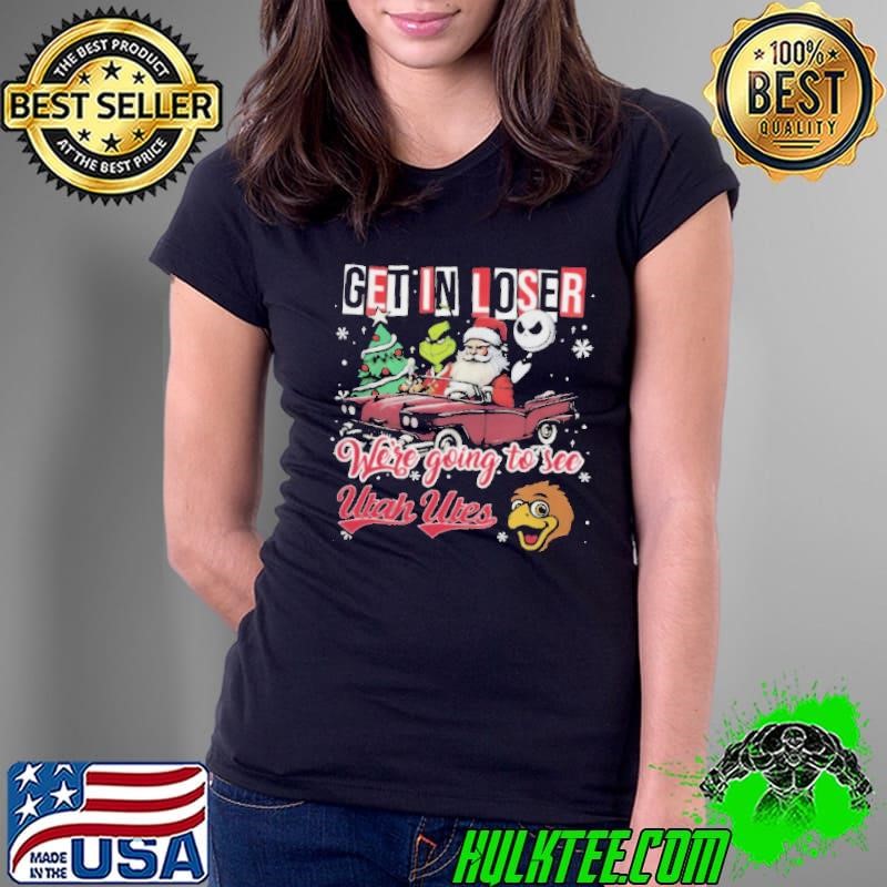 Get In Loser We’re Going To See Utah Utes Grinch Ladies Tee