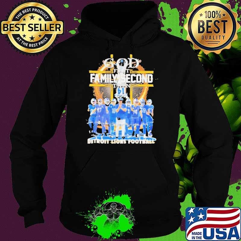 God First Family Second Then Detroit Lions Football Signature Shirt