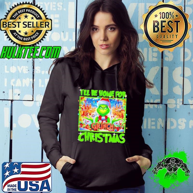 Grinch I’ll be home for Christmas shirt