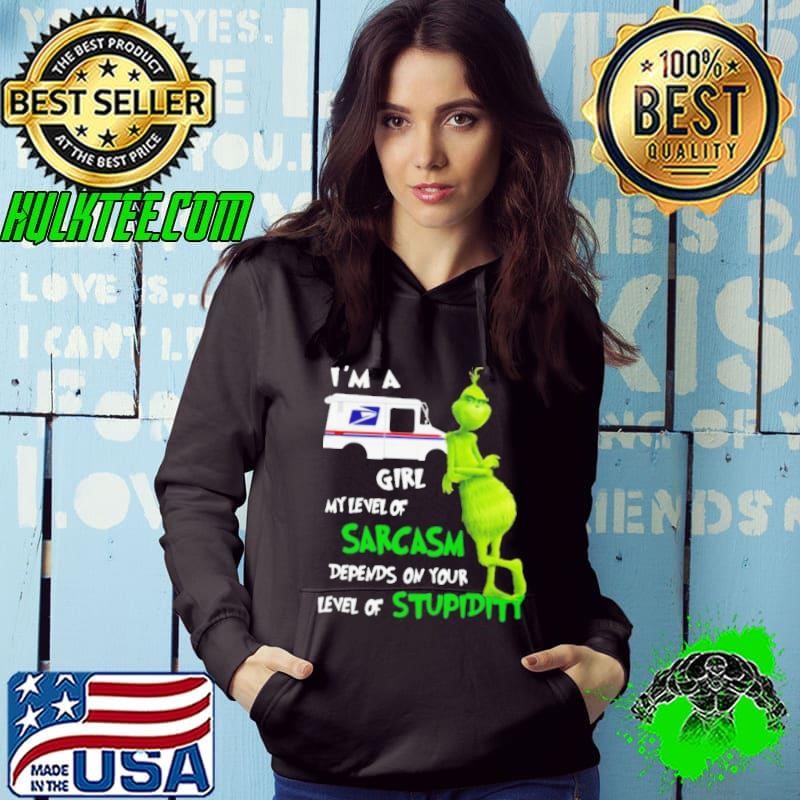 Grinch I’m A USPS Girl My Level Of Sarcasm Depends On Your Level Of Stupidity shirt