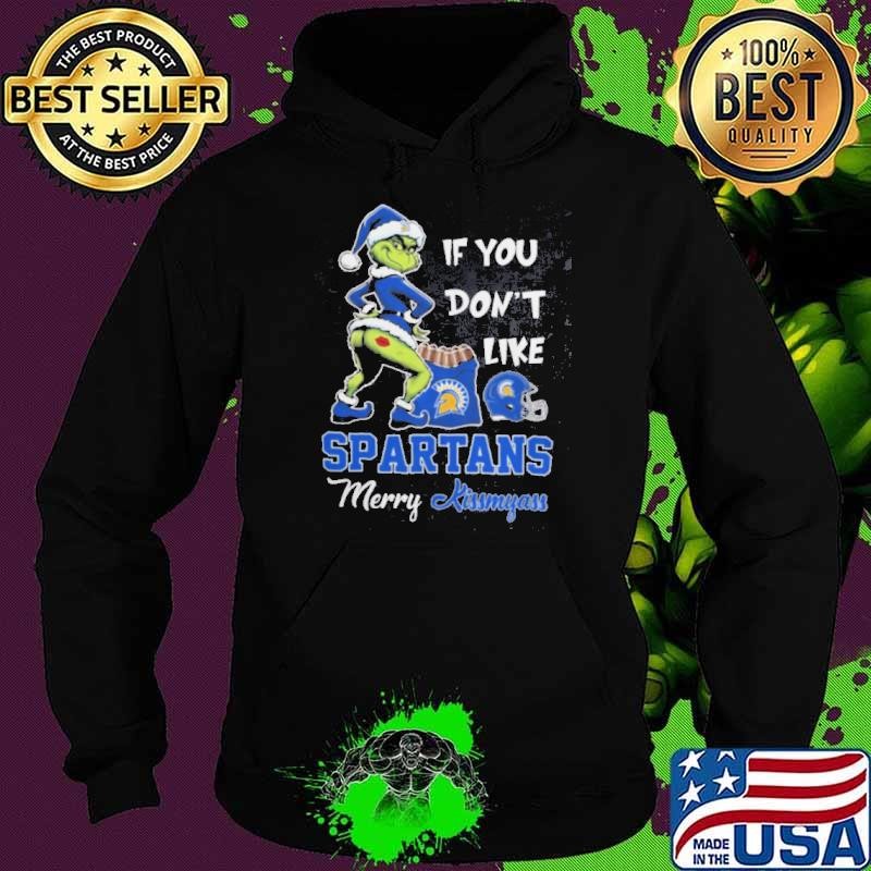 Grinch Santa If You Don’T Like San José State Spartans Merry Kissmyass 2024 Shirt