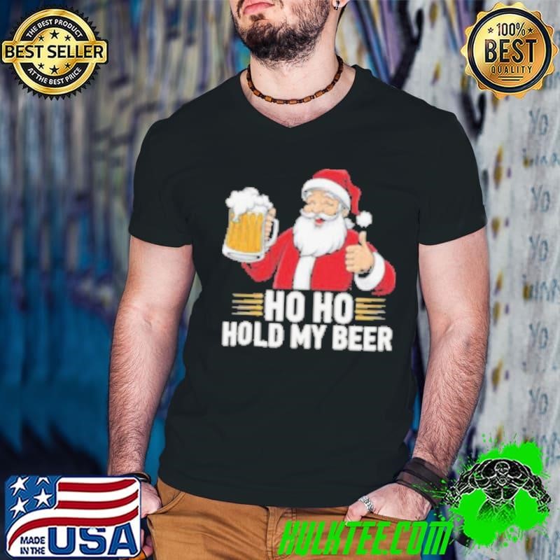 Ho Ho Hold My Beer Funny Santa Drinking Ugly Xmas Shirt